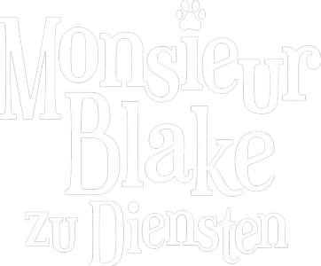 Monsieur Blake zu Diensten