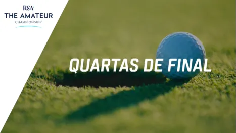 The Amateur Championship (Cuartos de Final)