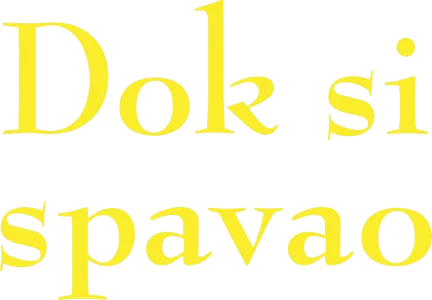 Dok si spavao