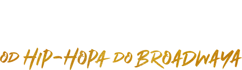 Hamilton: Od hip-hopa do Broadwaya