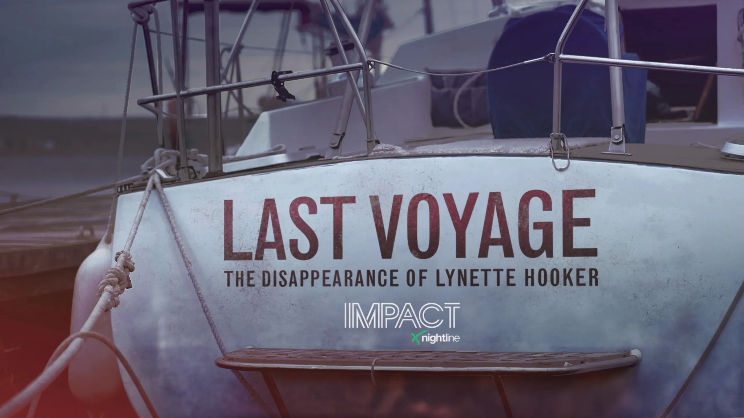 thumbnail - IMPACT x Nightline: Last Voyage: The Disappearance of Lynette Hooker