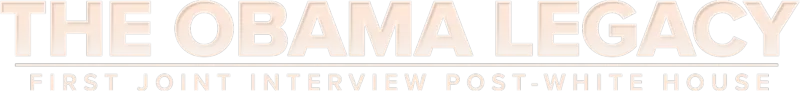 The Obama Legacy: First Joint Interview Post-White House