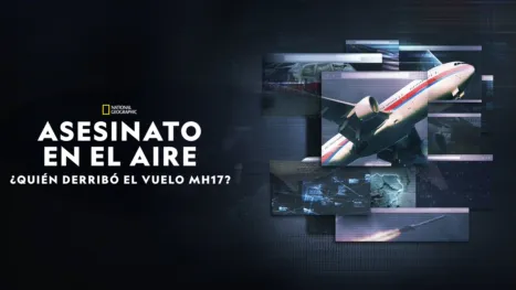 thumbnail - Asesinato en el aire: ¿Quién derribó el vuelo MH17?