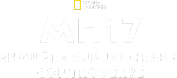MH17 : Enquête sur un crash controversé