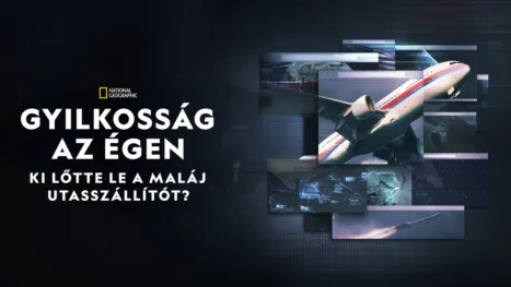 thumbnail - Gyilkosság az égen: Ki lőtte le a maláj utasszállítót?