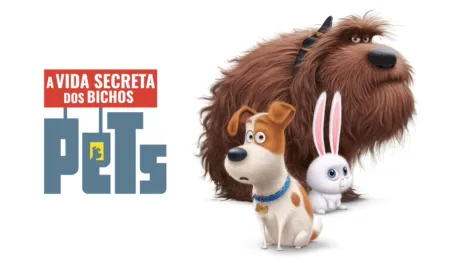 Pets: A Vida Secreta dos Bichos