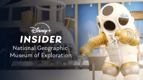 thumbnail - Disney+ Insider: National Geographic Museum of Exploration