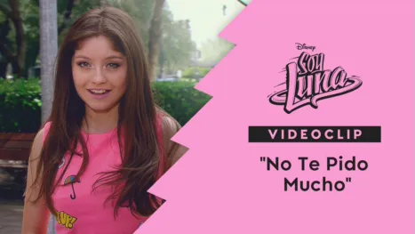 thumbnail - "No te pido mucho" | Soy Luna Videoclip