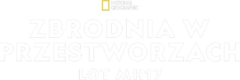 Zbrodnia w przestworzach: lot MH17