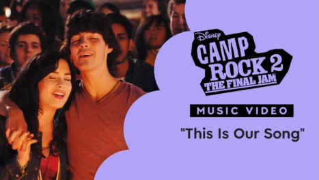 thumbnail - "This is Our Song" (Sing-Along) | Camp Rock 2: The Final Jam Videoclip