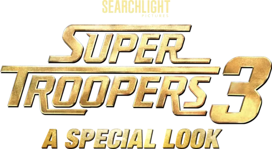 Super Troopers 3 | A Special Look