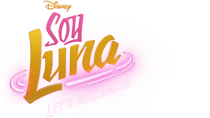 Soy Luna: Let's Roll Again
