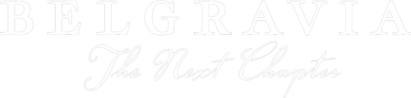 Belgravia, The Next Chapter