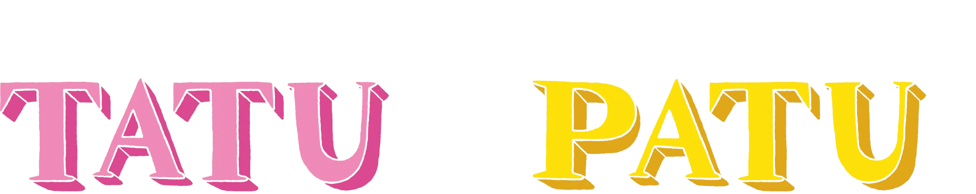 Kanelia kainaloon, Tatu ja Patu!