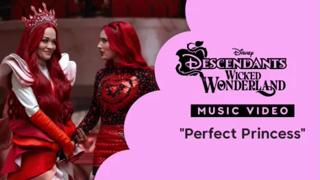 thumbnail - "Perfect Princess" | Descendants: Wicked Wonderland Music Video