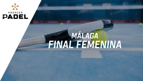 Premier Padel: Málaga - Centre Court (Final)