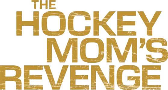 The Hockey Mom's Revenge