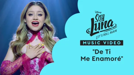 thumbnail - "De ti me enamoré" | Soy Luna: Let's Roll Again Music Video