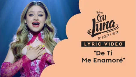 "De ti me enamoré" | Sou Luna: De Volta à Pista Lyric Video