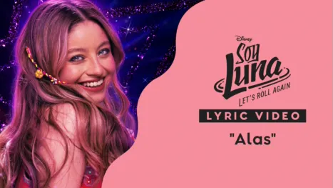 thumbnail - "Alas - Versión 2026" | Soy Luna: Let's Roll Again Lyric Video