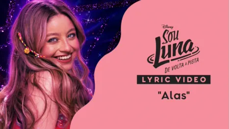 thumbnail - "Alas - Versión 2026" | Sou Luna: De Volta à Pista Lyric Video