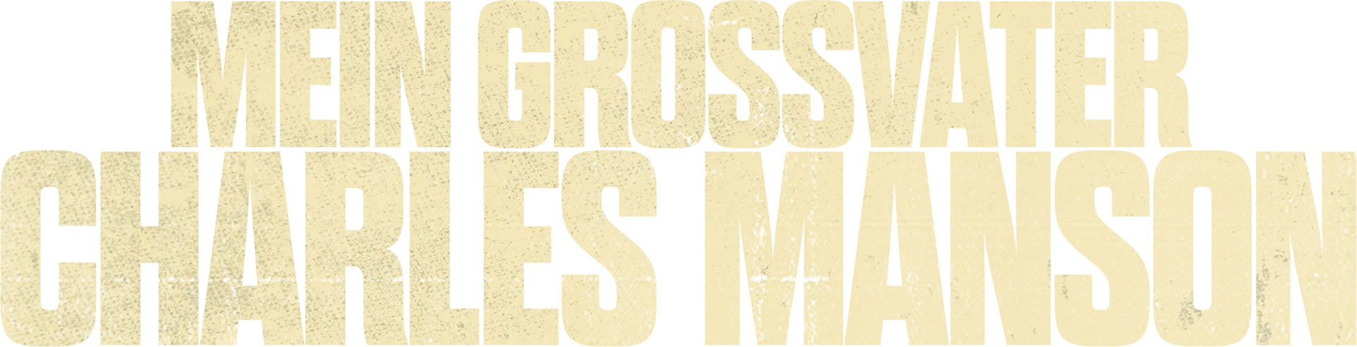 Mein Großvater: Charles Manson
