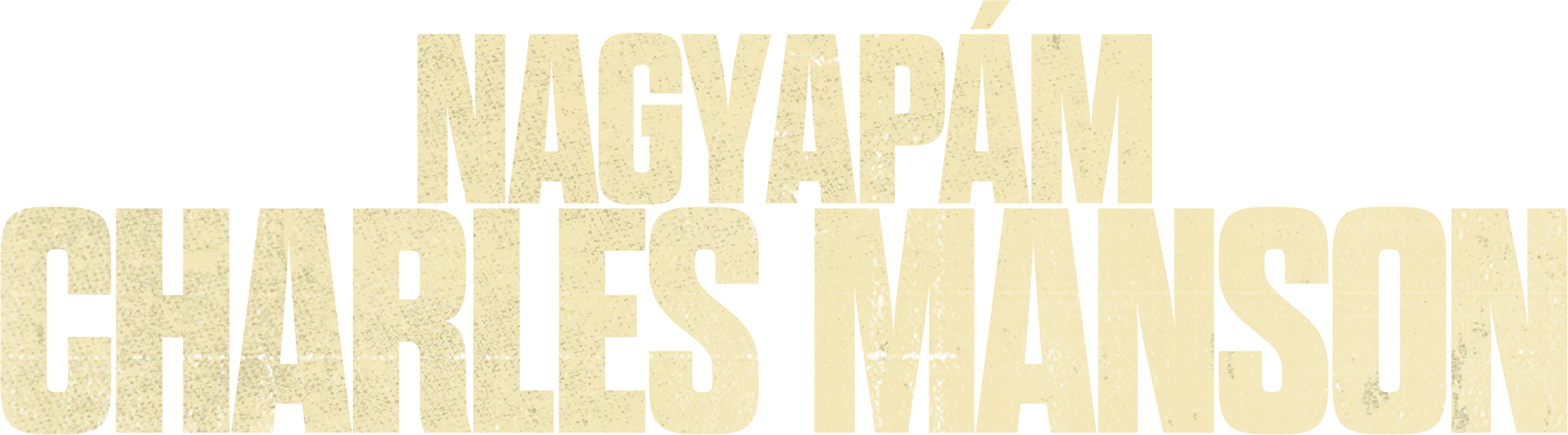 Nagyapám, Charles Manson