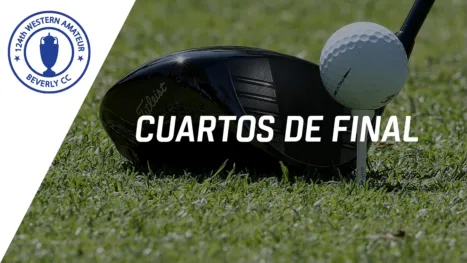 thumbnail - The 124th Western Amateur Championship Presented by Inspire11 (Cuartos de Final)