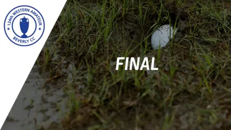 thumbnail - The 124th Western Amateur Championship Presented by Inspire11 (Final)