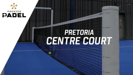 thumbnail - Premier Padel: Pretoria - Centre Court (Primera Ronda)