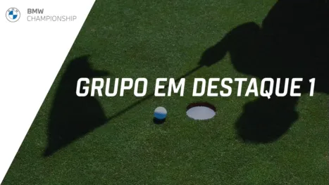 thumbnail - BMW Championship: Featured Group 1 (Rodada Final)