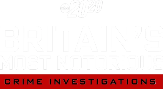 20/20: Istrage najzloglasnijih britanskih zločina