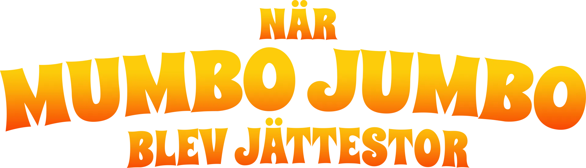 När Mumbo Jumbo blev jättestor