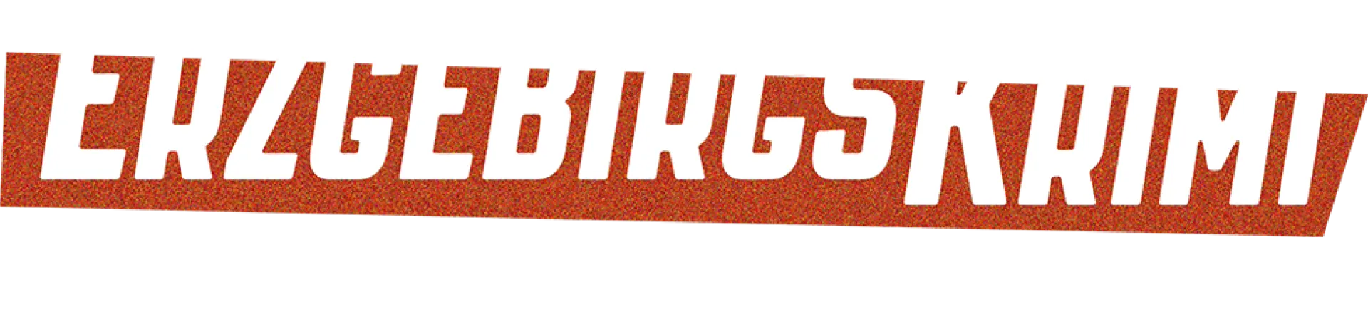 Erzgebirgskrimi – Über die Grenze