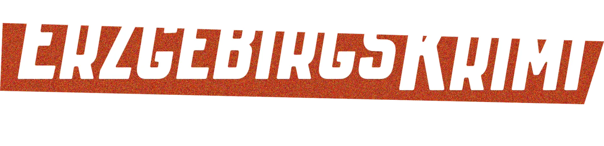 Erzgebirgskrimi – Mordholz