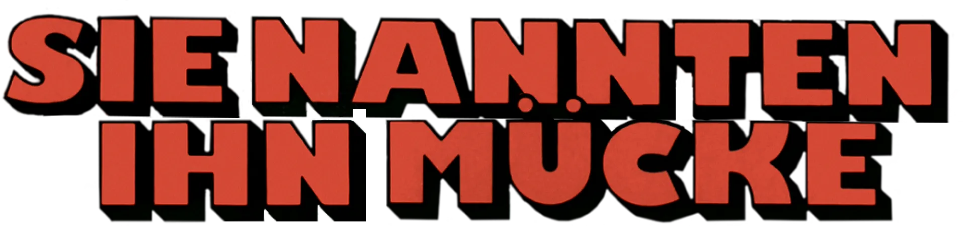 Sie nannten ihn Mücke