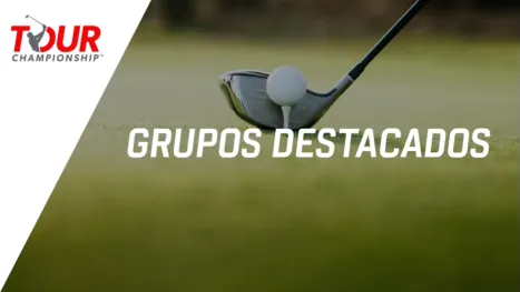 thumbnail - TOUR Championship: Featured Groups (Segunda Ronda)