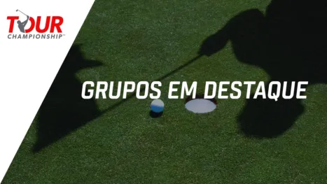 thumbnail - TOUR Championship: Featured Groups (Primeira Rodada)
