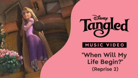 thumbnail - "When Will My Life Begin (Reprise 2)" (Sing-Along) | Tangled Music Video