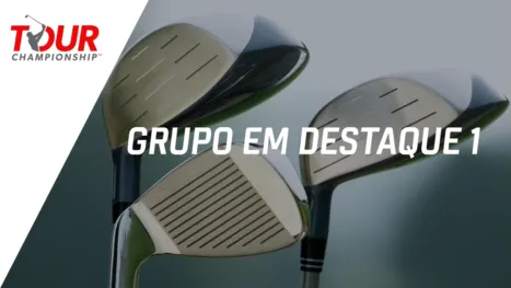 thumbnail - TOUR Championship: Featured Group 1 (Segunda Rodada)