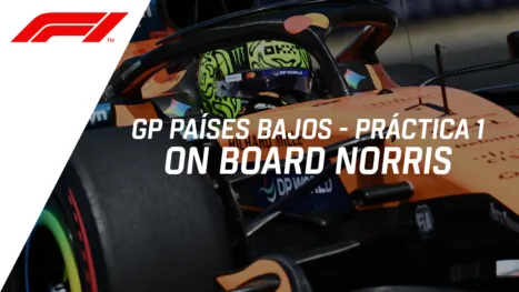 thumbnail - F1 GP Países Bajos, práctica libre #1 | On Board Norris