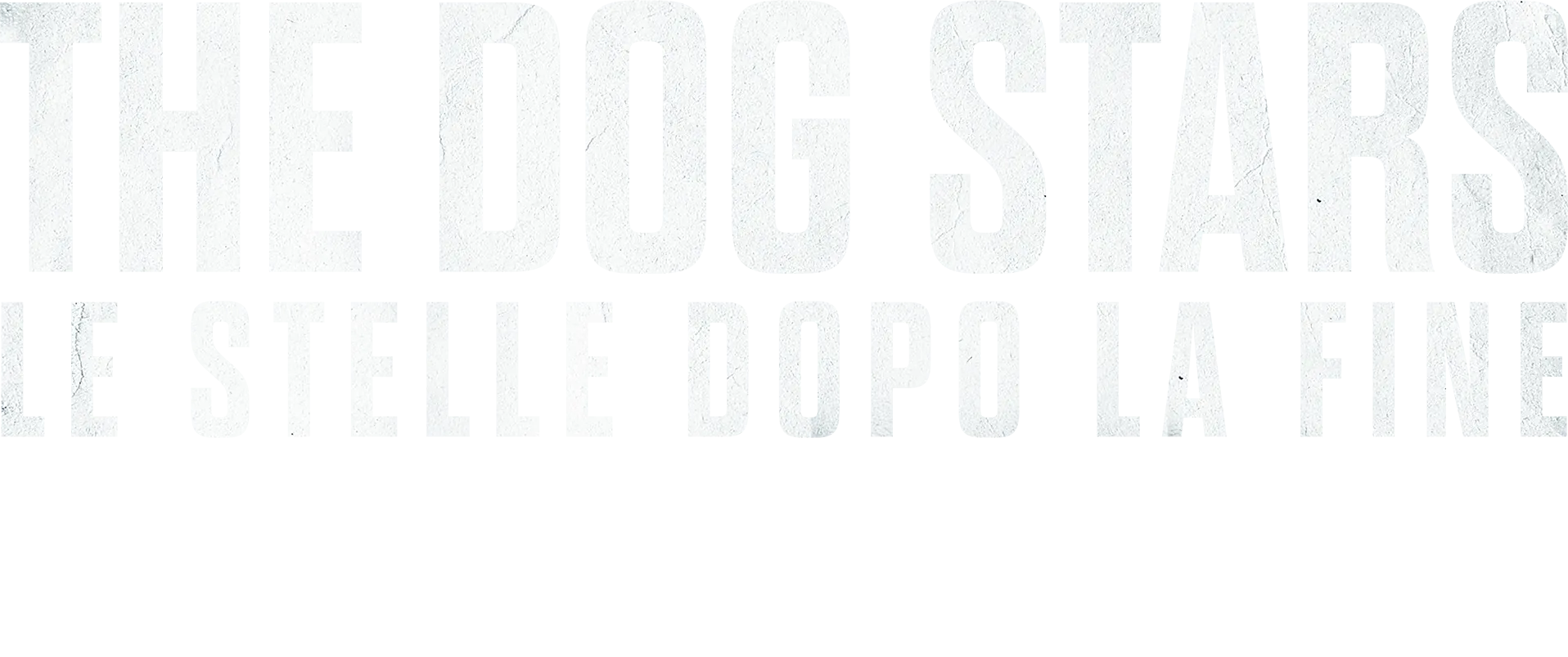 The Dog Stars - Le Stelle Dopo la Fine | Un'anteprima speciale