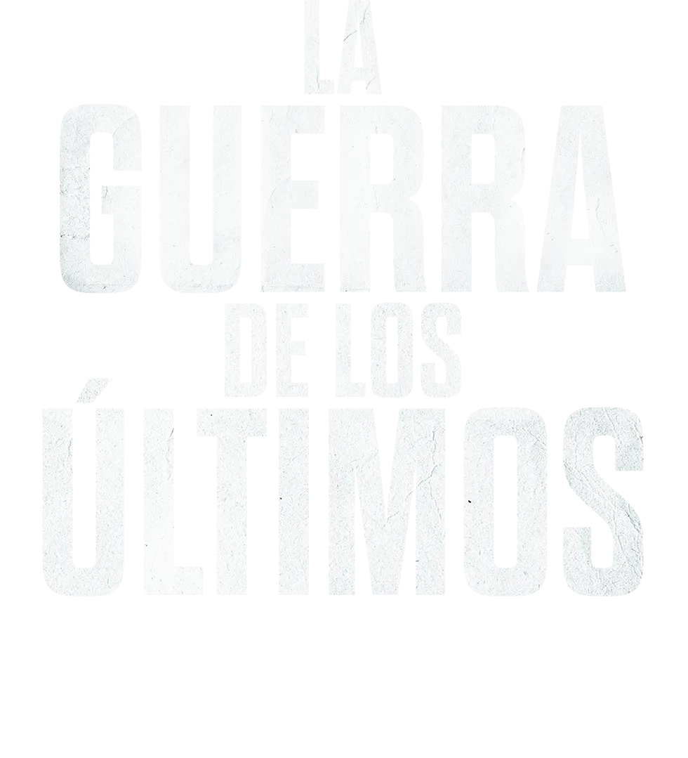 La Guerra De Los Últimos | Una mirada especial