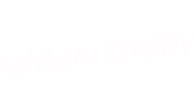 Minimum Security