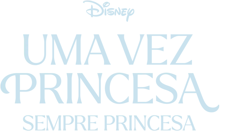 Uma Vez Princesa, Sempre Princesa