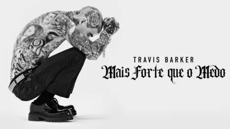 Travis Barker: Mais Forte que o Medo