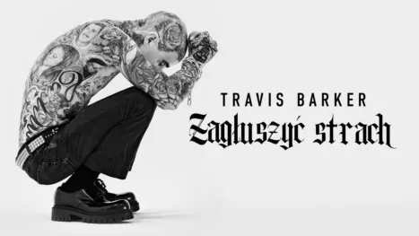 thumbnail - Travis Barker: Zagłuszyć strach