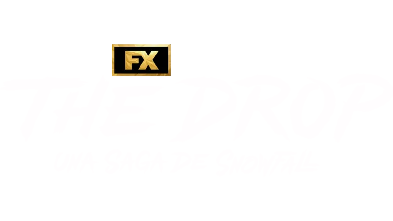 The Drop: Una saga de Snowfall