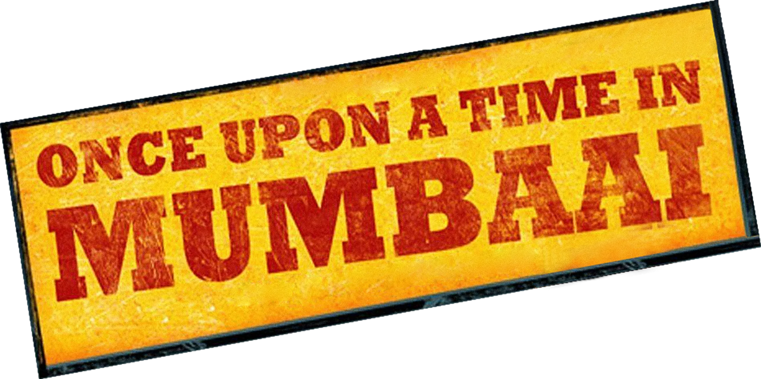 Once Upon a Time in Mumbaai