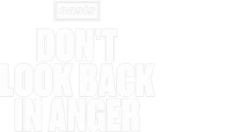 Oasis: Don't Look Back In Anger